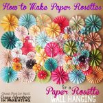 How to Make Paper Rosettes for a Paper Rosette Wall Decor Piece