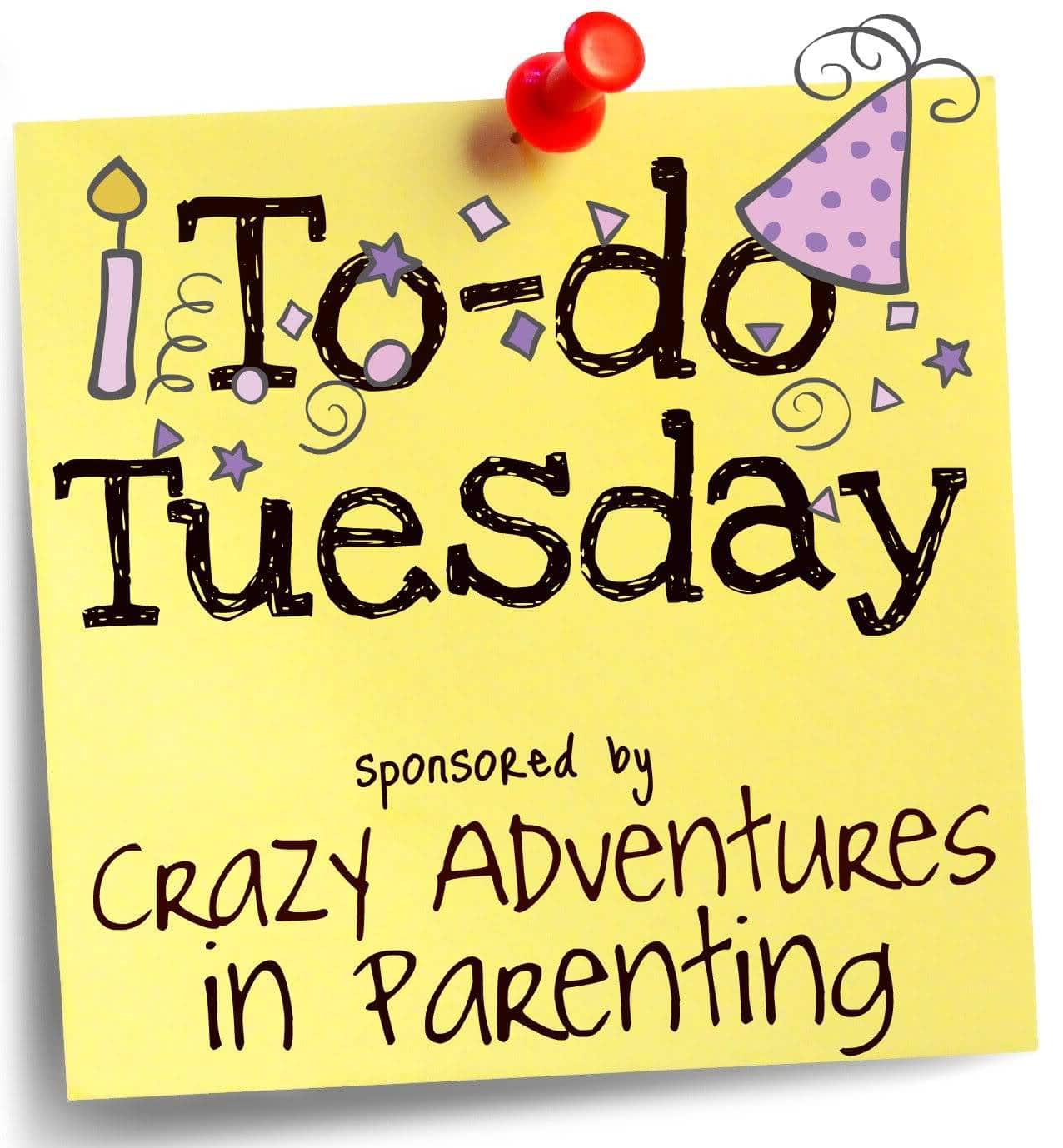Crazy Adventures in Parenting To-Do Tuesday