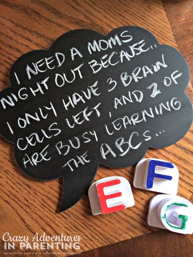 Deborah needs a Moms Night Out because she only has 3 brain cells left and 2 of them are busy learning the ABC's.