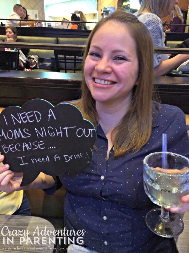 Kristina needs a Moms Night Out because she really needed a drink!