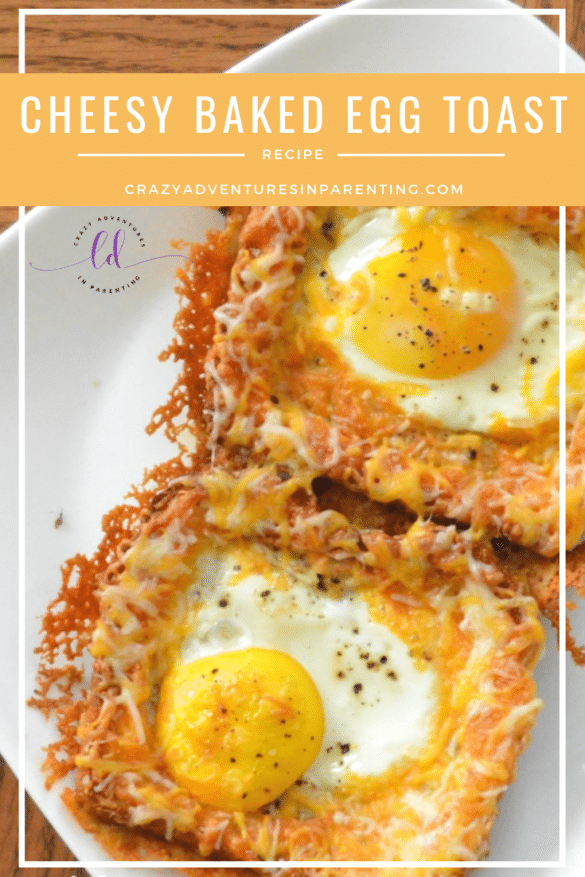 Cheesy Baked Egg Toast Crazy Adventures in Parenting