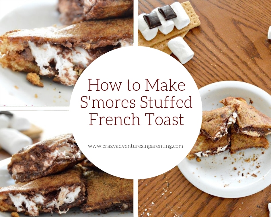 How to Make S'mores Stuffed French Toast