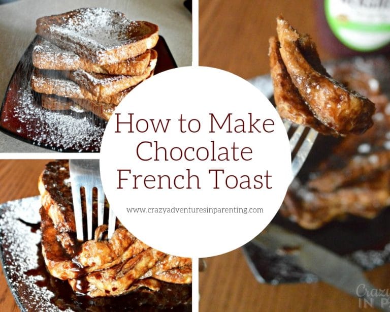 Scrumptious Chocolate French Toast Crazy Adventures in Parenting