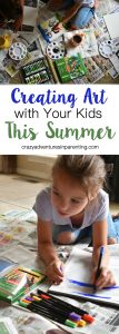 Creating Art with Your Kids This Summer | Crazy Adventures in Parenting