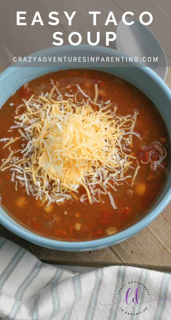 Easy Taco Soup | Crazy Adventures in Parenting