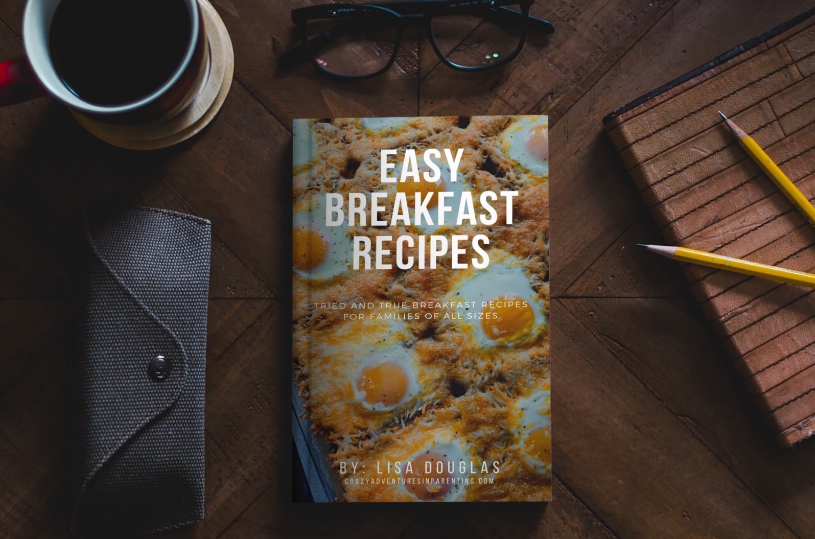 Download Your Free Breakfast ECookbook from Me! Crazy Adventures in