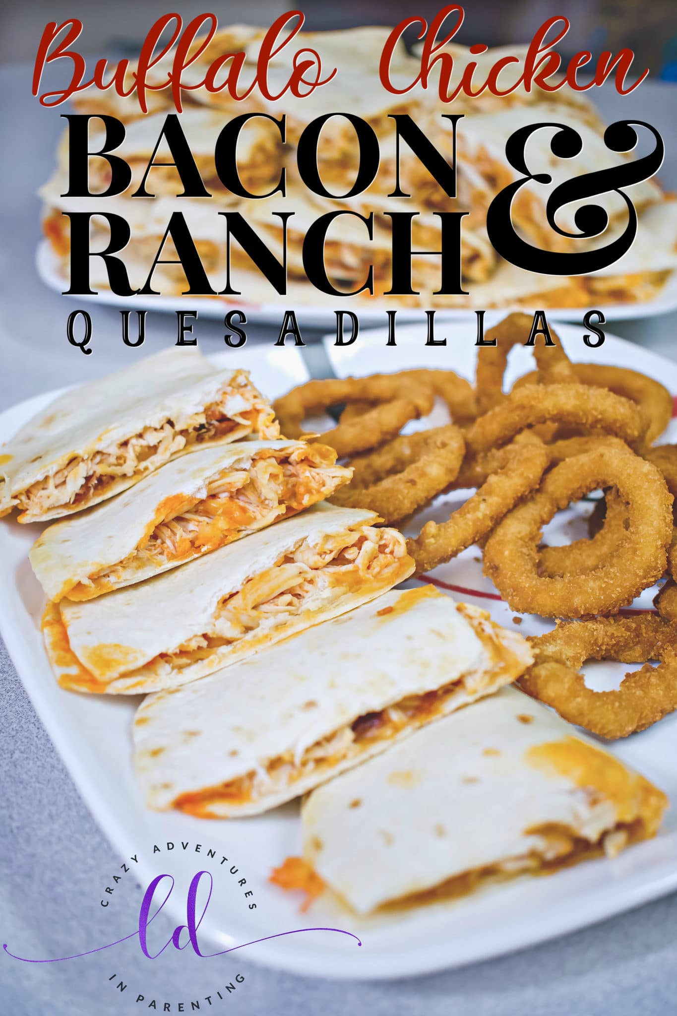 Buffalo Chicken Bacon Ranch Quesadillas